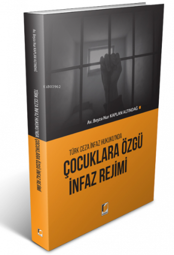 Türk Ceza İnfaz Hukuku'nda Çocuklara Özgü İnfaz Rejimi