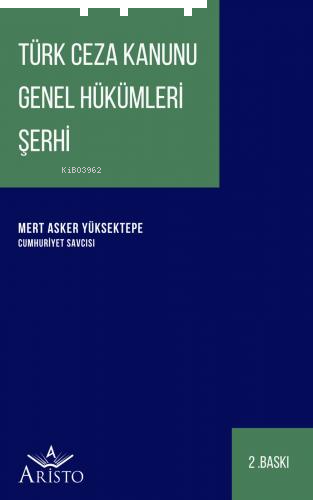 Türk Ceza Kanunu Genel Hükümleri Şerhi