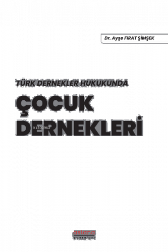 Türk Dernekler Hukukunda Çocuk Dernekleri