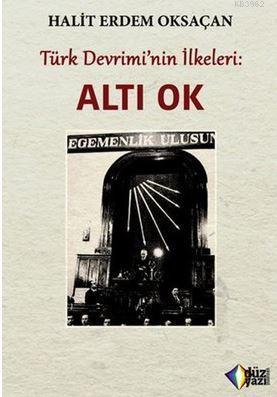 Türk Devrimi'nin İlkeleri: Altı Ok