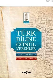 Türk Diline Gönül Verenler; Yabancı Türkologlar