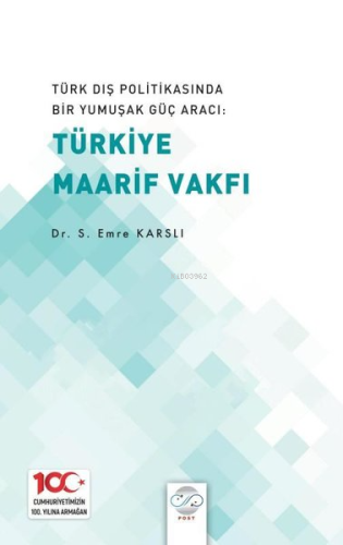 Türk Dış Politikasında Bir Yumuşak Güç Aracı: Türkiye Maarif Vakfı