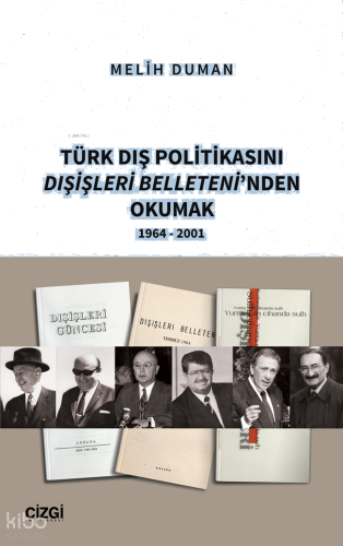Türk Dış Politikasını Dışişleri Belleteni’nden Okumak 1964 - 2001