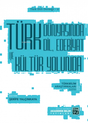 Türk Dünyasında Dil, Edebiyat ve Kültür Yolunda