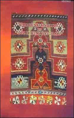Türk Dünyasında Halı ve Düz Dokuma Yaygıları