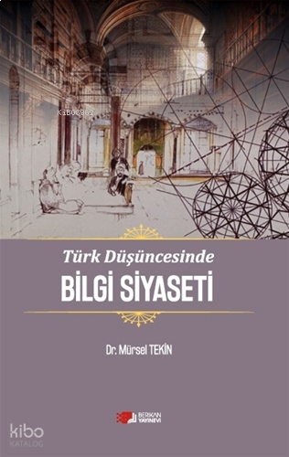 Türk Düşüncesinde Bilgi Siyaseti