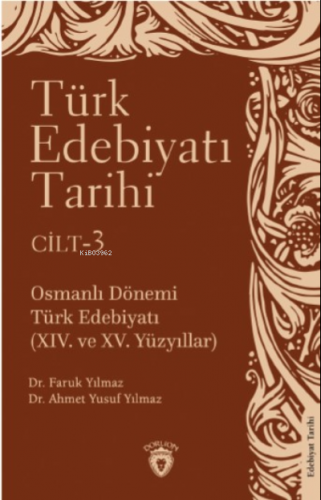 Türk Edebiyatı Tarihi 3 Cilt ;Osmanlı Dönemi Türk Edebiyatı (XIV. ve X