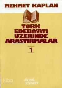Türk Edebiyatı Üzerine Araştırmalar 1