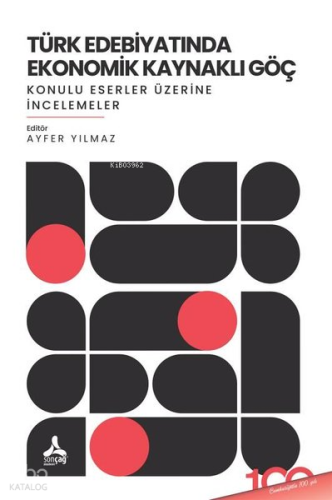 Türk Edebiyatında Ekonomik Kaynaklı Göç Konulu Eserler Üzerine İncelemeler