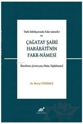 Türk Edebiyatında Fakr-nâmeler ve Çağatay Şairi Harâbâtî’nin Fakr-Nâmesi