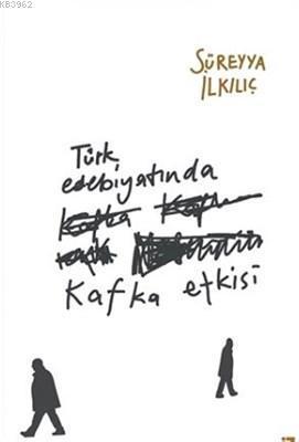 Türk Edebiyatında Kafka Etkisi