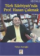 Türk Edebiyatı'nda Prof. Hasan Çakmak