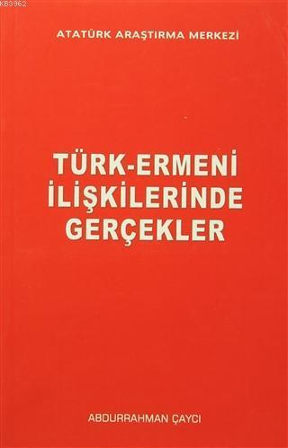 Türk-Ermeni İlişkilerinde Gerçekler