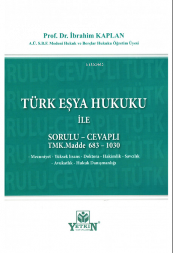Türk Eşya Hukuku İle Sorulu - Cevaplı Tmk. Madde 683-1030
