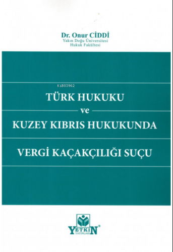 Türk Hukuku ve Kuzey Kıbrıs Hukukunda Vergi Kaçakçılığı Suçu