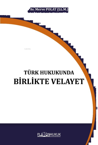 Türk Hukukunda Birlikte Velayet