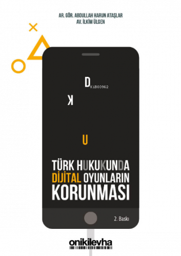 Türk Hukukunda Dijital Oyunların Korunması
