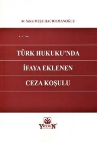 Türk Hukuku'nda İfaya Eklenen Ceza Koşulu