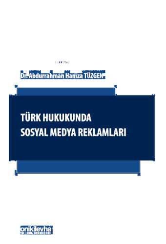 Türk Hukukunda Sosyal Medya Reklamları