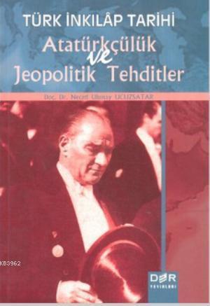 Türk İnkılap Tarihi Atatürkçülük ve Jeopolitik Tehditler