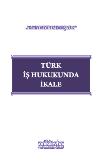 Türk İş Hukukunda İkale