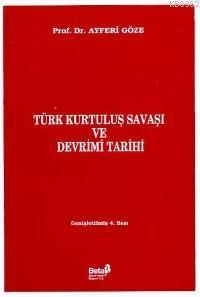 Türk Kurtuluş Savaşı ve Devrimi Tarihi