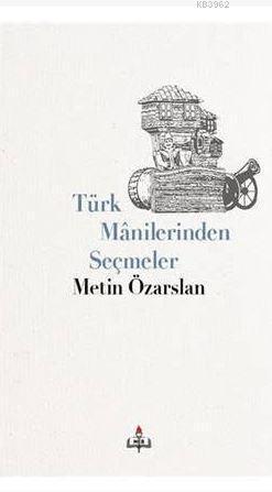 Türk Manilerinden Seçmeler