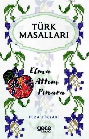 Türk Masalları; Elma Attım Pınara