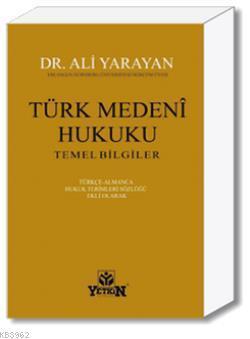 Türk Medenî Hukuku Temel Bilgiler