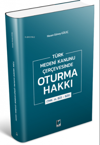 Türk Medeni Kanunu Çerçevesinde Oturma Hakkı