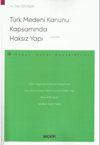 Türk Medeni Kanunu Kapsamında Haksız Yapı