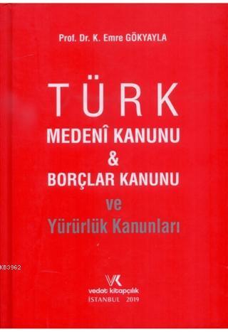 Türk Medeni Kanunu ve Borçlar Kanunu ve Yürürlük Kanunları