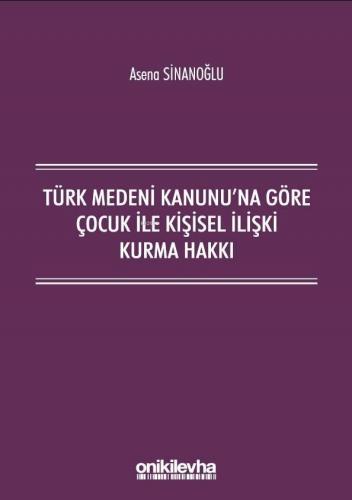 Türk Medeni Kanunu'na Göre Çocuk ile Kişisel İlişki Kurma Hakkı