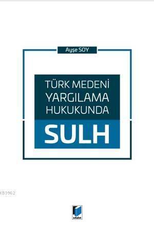 Türk Medeni Yargılama Hukukunda Sulh