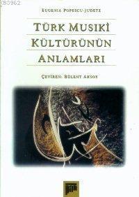 Türk Musiki Kültürünün Anlamları