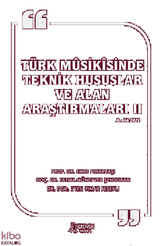Türk Mûsikîsinde Teknik Hususlar ve Alan Araştırmaları II