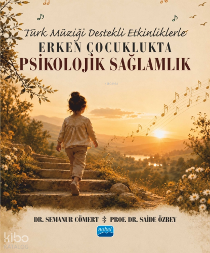 Türk Müziği Destekli Etkinliklerle Erken Çocuklukta Psikolojik Sağlaml