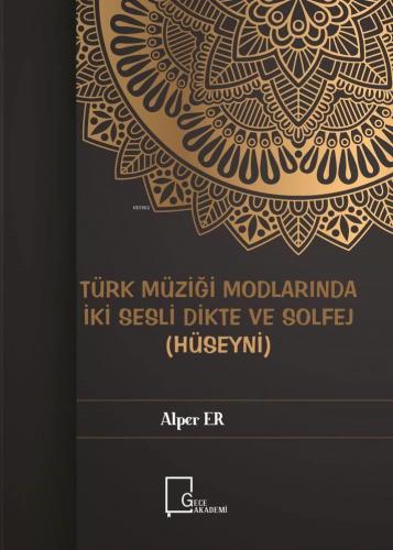 Türk Müziği Modlarında İki Sesli Dikte Ve Solfej (Hüseyni)