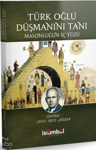Türk Oğlu Düşmanını Tanı Masonluğun İç Yüzü;Mareşal Fevzi Çakmak Anlat
