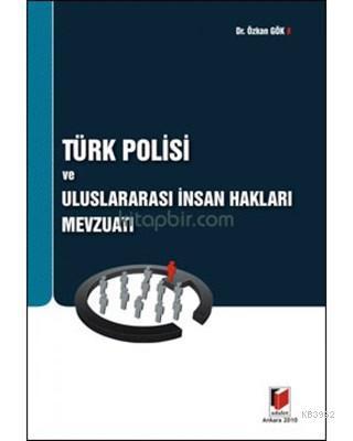 Türk Polisi ve Uluslararası İnsan Hakları Mevzuatı