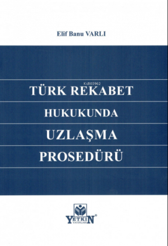 Türk Rekabet Hukukunda Uzlaşma Prosedürü