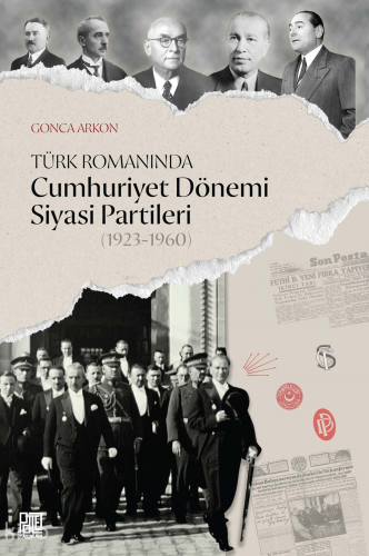 Türk Romanında Cumhuriyet Dönemi Siyasi Partiler (1923-1960)
