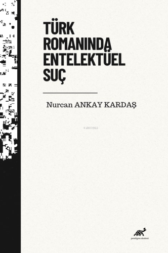 Türk Romanında Entelektüel Suç