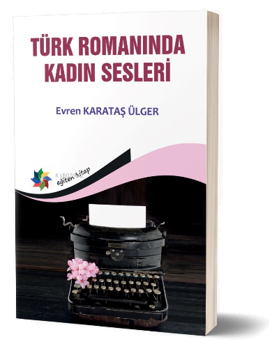 Türk Romanında Kadın Sesleri