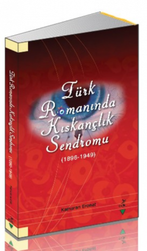 Türk Romanında Kıskançlık Sendromu (1896-1949)