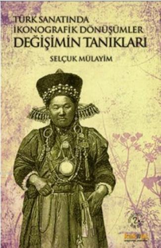 Türk Sanatında İkonografik Dönüşümler