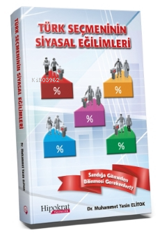 Türk Seçmeninin Siyasal Eğilimleri