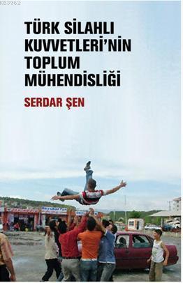 Türk Silahlı Kuvvetlerinin Toplum Mühendisliği