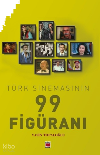 Türk Sinemasının 99 Figüranı