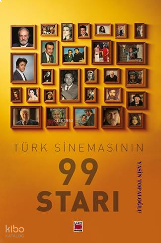 Türk Sinemasının 99 Starı